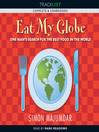 Eat My Globe (MP3): One Year to Go Everywhere and Eat Everything